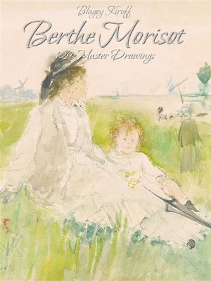 cover image of Berthe Morisot--129 Master Drawings